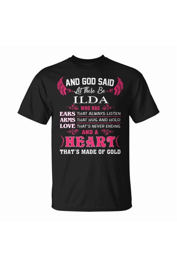 Ilda Name And God Said Let There Be Ilda TShirt
