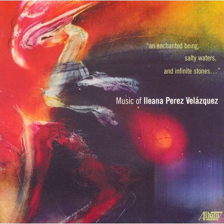 Ileana Velazquez Perez - An Enchanted Being - Music & Performance - CD