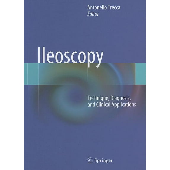 Ileoscopy: Technique, Diagnosis, and Clinical Applications, (Hardcover)
