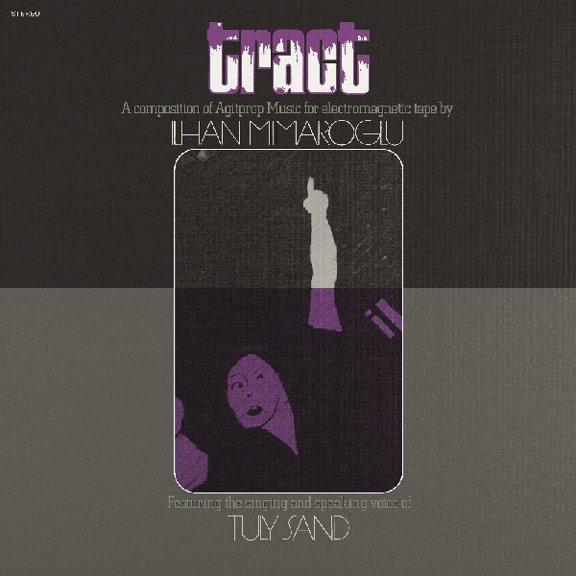 Ilhan Mimaroglu - Tract: A Composition Of Agitprop Music For Electromagnetic Tape - Music & Performance - Vinyl
