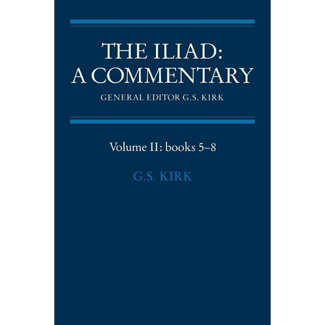 Iliad: The Iliad: A Commentary: Volume 2, Books 5-8 (Paperback)