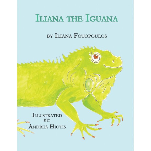 Iliana the Iguana, (Paperback)