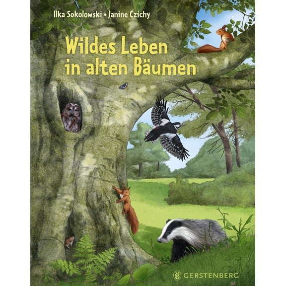 Ilka Sokolowski,Janine Czichy Wildes Leben in alten Bumen (Hardcover)