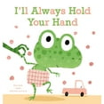 thumbnail image 1 of I'll Always Hold Your Hand, (Board Book), 1 of 1