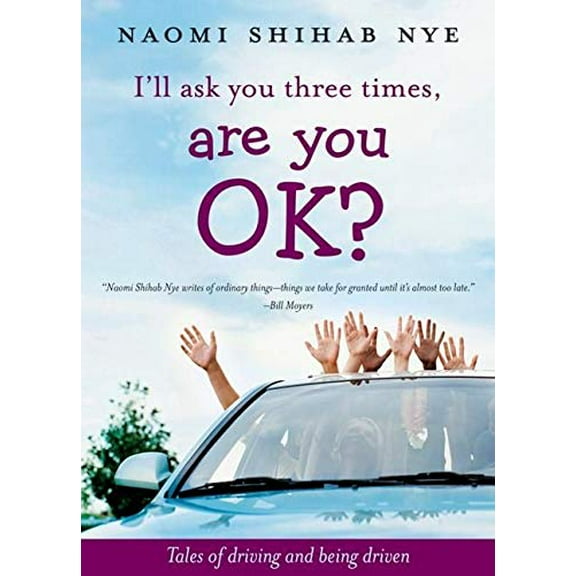 Pre-Owned I'll Ask You Three Times, Are You Ok?: Tales of Driving and Being Driven (Hardcover) 0060853921 9780060853921