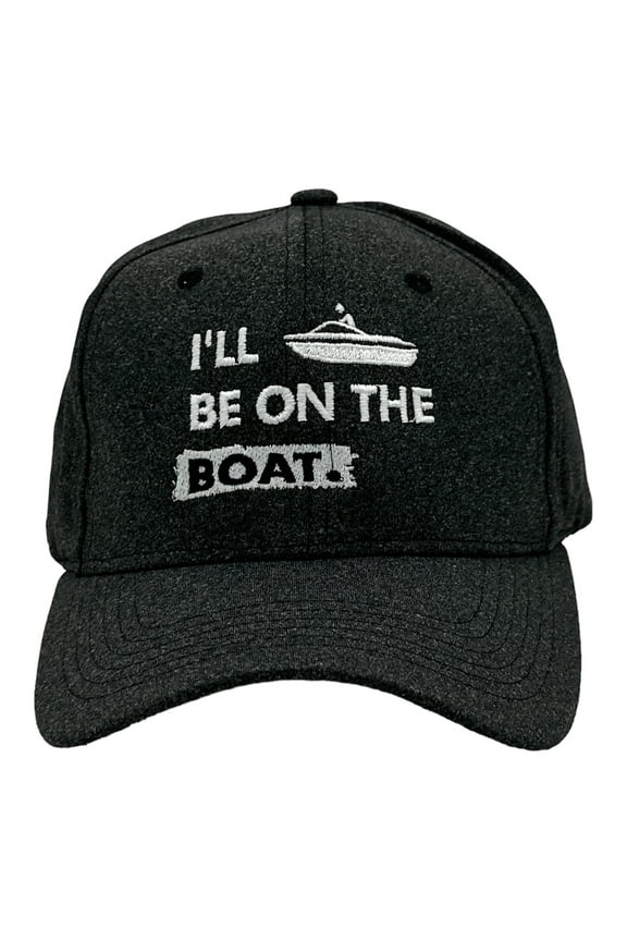 Ill Be On The Boat Hat Funny Sarcastic Fishing Graphic Baseball Cap
