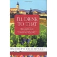 thumbnail image 1 of Pre-Owned I'll Drink to That: Beaujolais and the French Peasant Who Made It the World's Most Popular Wine (Hardcover) 1592403204 9781592403202, 1 of 1