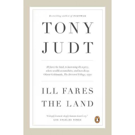 Pre-Owned Ill Fares the Land, 9780143118763, 0143118765, Paperback, First Edition Thus edition
