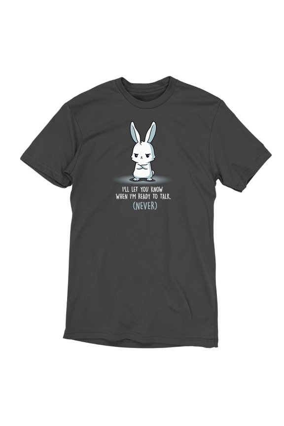 Ill Let You Know When Im Ready to Talk Funny, cute, nerdy t-shirts Tee T-Shirt Sweatshirt