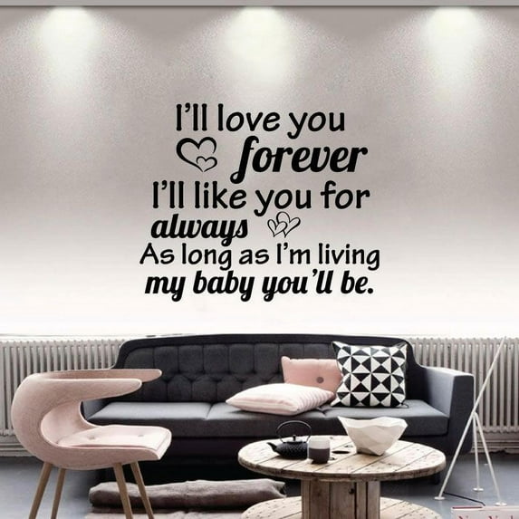 Ill Like You For Always As Long As Im Living My Baby You'll Be Quotes Vinyl Wall ArtSticker Wall Decal Decoration For Home Room Kids Room Nursery Room Girls Boys Wall Décor Design Size (40x40 inch)