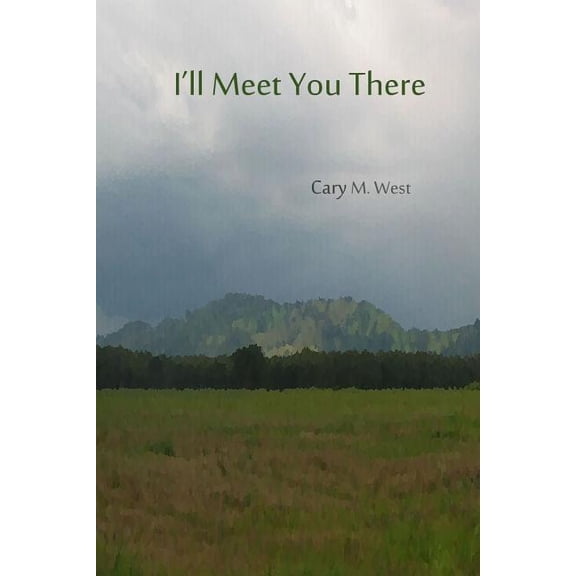 I'll Meet You There (Paperback)