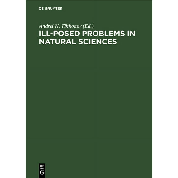 Ill-Posed Problems in Natural Sciences: Proceedings of the International Conference Held in Moscow, August 19-25, 1991, (Hardcover)