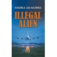 thumbnail image 1 of Illegal Alien (Hardcover), 1 of 1