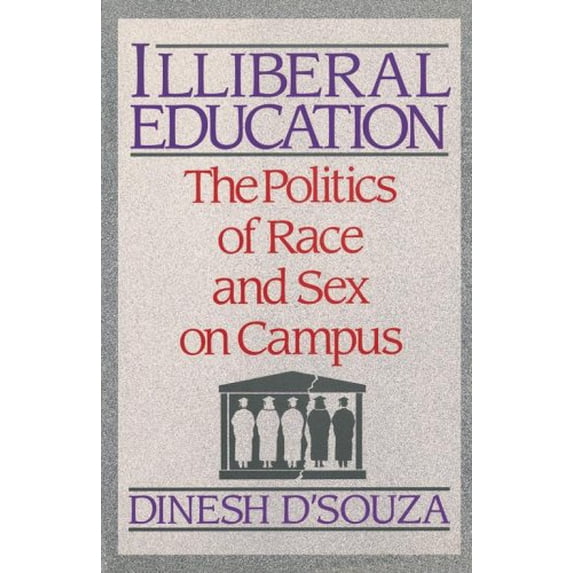 Pre-Owned Illiberal Education: The Politics of Race and Sex on Campus (Paperback) 0684863847 9780684863849