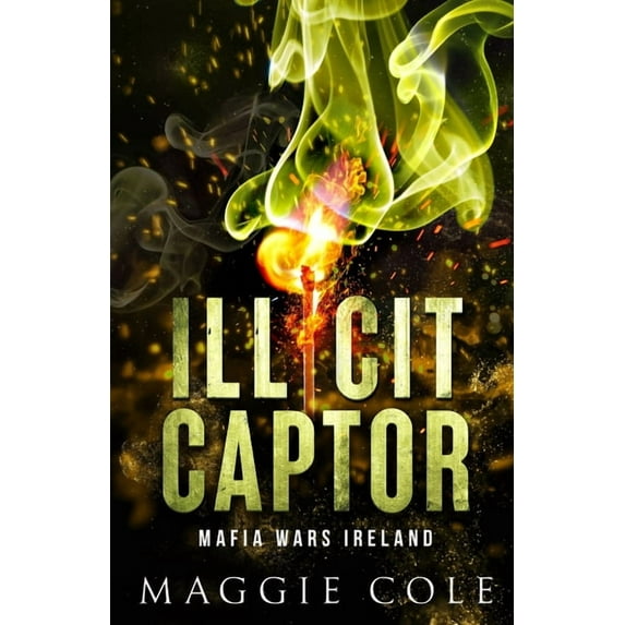 Mafia Wars Ireland Illicit Captor: A Kidnapping Age Gap Dark Romance, Book 2, (Paperback)