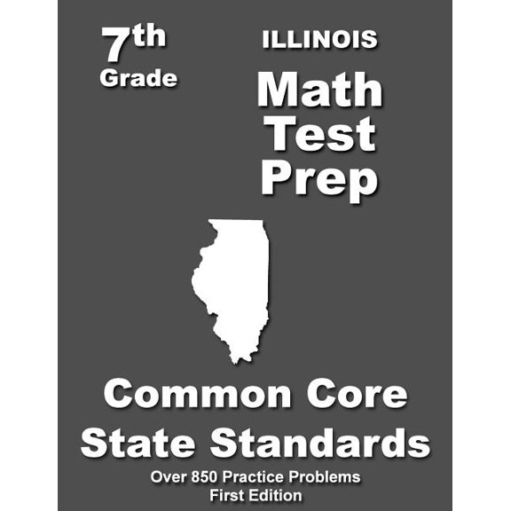 Illinois 7th Grade Math Test Prep: Common Core Learning Standards (Paperback) by Teacher's Treasures