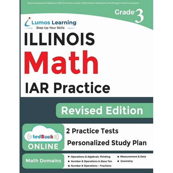 Illinois Assessment of Readiness (IAR) Test Practice: 3rd Grade Math Practice Workbook and Full-length Online Assessment, (Paperback)