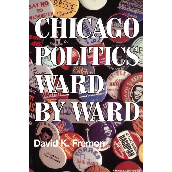 Illinois Chicago Politics Ward by Ward, (Paperback)