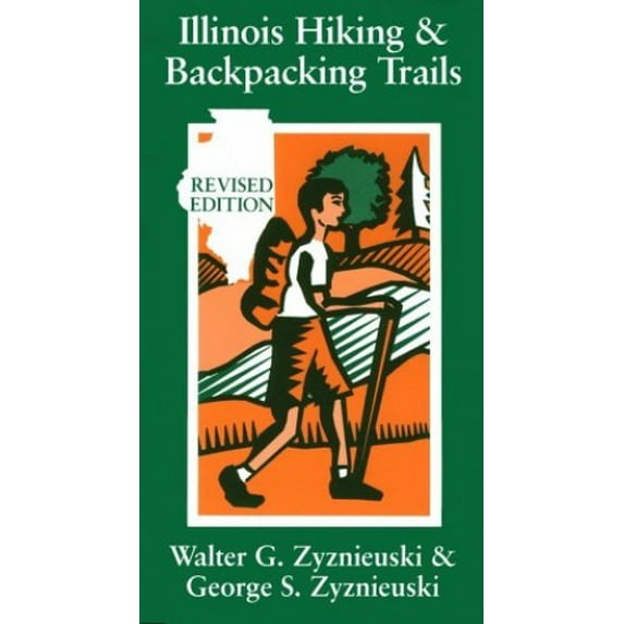 Pre-Owned Illinois Hiking and Backpacking Trails (Revised Edition) (Paperback) 0809317524 9780809317523