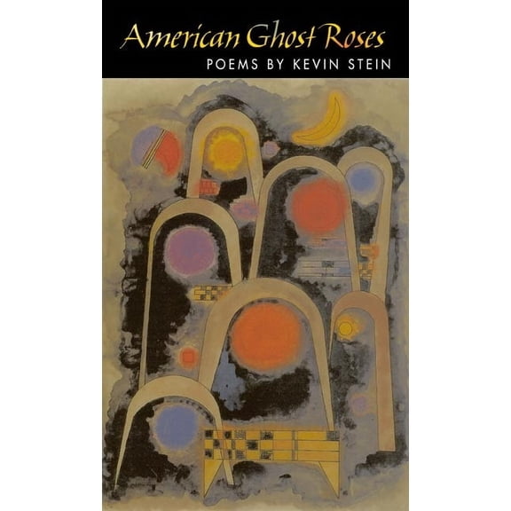 Illinois Poetry: American Ghost Roses (Paperback)