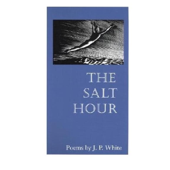 Illinois Poetry Series: The SALT HOUR : POEMS (Paperback)