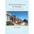 thumbnail image 1 of Pre-Owned Illinois Real Estate Law for Paralegals: Transactions and Landlord-Tenant Law (Paperback) 1531000258 9781531000257, 1 of 1