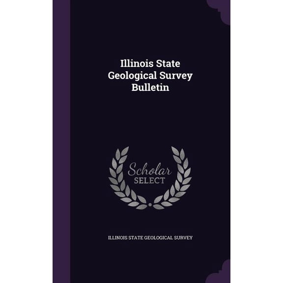 Illinois State Geological Survey Bulletin (Hardcover)