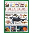The Illlustrated Encyclopedia of Fish Shellfish of the World: A Natural ...