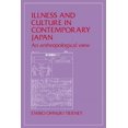 thumbnail image 1 of Illness and Culture in Contemporary Japan: An Anthropological View, (Paperback), 1 of 1