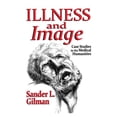 thumbnail image 1 of Illness and Image: Case Studies in the Medical Humanities (Hardcover), 1 of 1