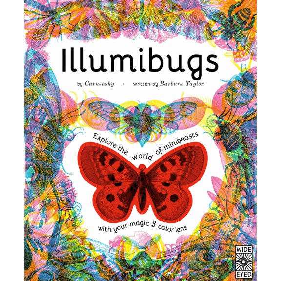 Illumi: See 3 Images in 1 Illumibugs: Explore the World of Mini Beasts with Your Magic 3 Colour Lens, (Hardcover)