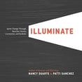 thumbnail image 1 of Pre-Owned Illuminate: Ignite Change Through Speeches, Stories, Ceremonies, and Symbols (Hardcover) 1101980168 9781101980163, 1 of 1