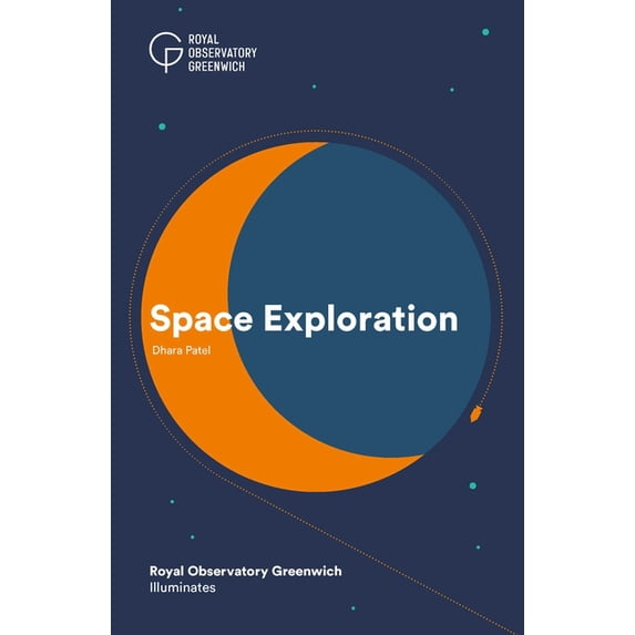 Space Exploration: Royal Observatory Greenwich Illuminates, (Paperback)