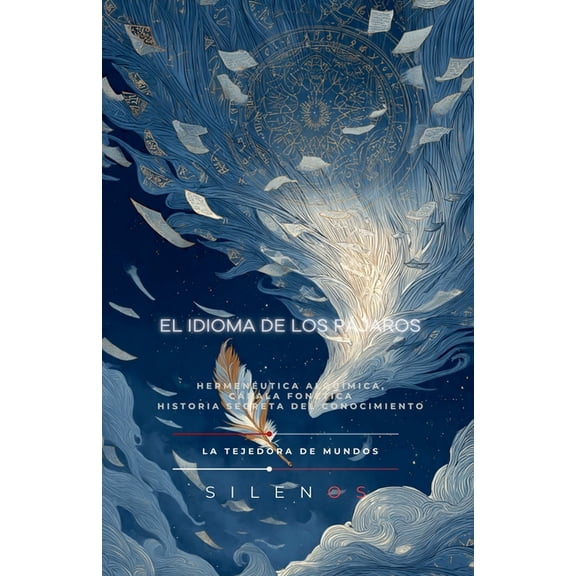 Illuminati El Idioma de Los Pjaros, (Paperback)