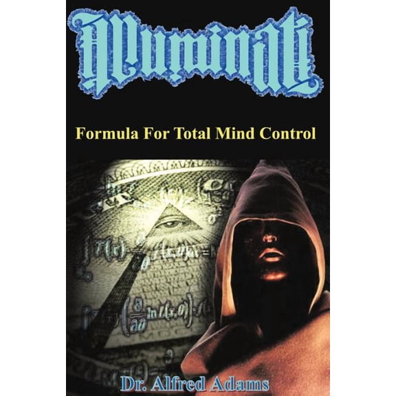 Illuminati Formula for Total Mind Control, (Paperback)
