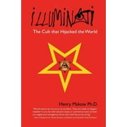 Illuminati The Cult That Hijacked the World Paperback