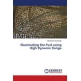 thumbnail image 1 of Illuminating the Past using High Dynamic Range (Paperback), 1 of 1