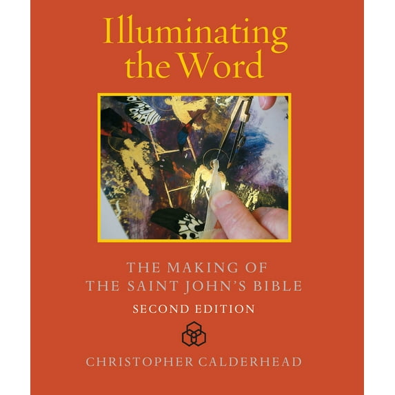 Pre-Owned Illuminating the Word : The Making of The Saint John's Bible (Edition 2) (Hardcover)