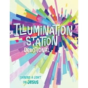 Illumination Station Devotional Shining a Light on Jesus, Paperback