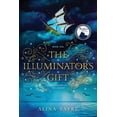thumbnail image 1 of The Voyages of the Legend The Illuminator's Gift, Book 1, (Paperback), 1 of 1