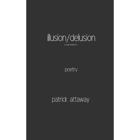 Illusion/Delusion: Small Edition (Paperback)