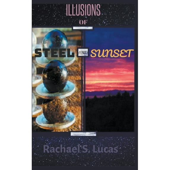 Illusions Of Steel And Sunset, (Paperback)