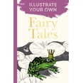 thumbnail image 1 of Illustrate Your Own Classic Fairy Tales: Illustrate Your Own, (Paperback), 1 of 1