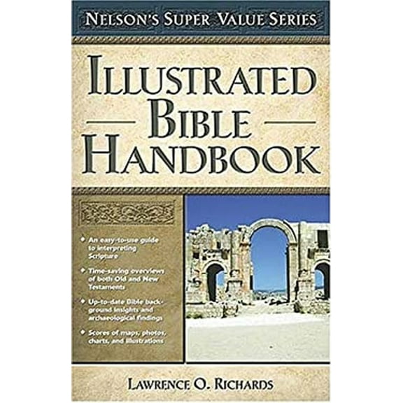 Pre-Owned Illustrated Bible Handbook (Nelson's Super Value Series) (Hardcover) 0785250468 9780785250463