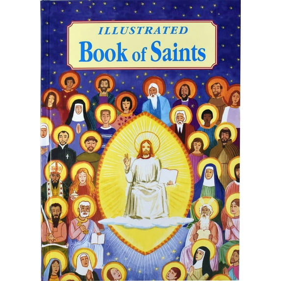 Illustrated Book of Saints : Inspiring Lives in Word and Picture (Hardcover)