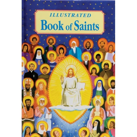 Pre-Owned Illustrated Book of Saints: Inspiring Lives in Word and Picture Paperback