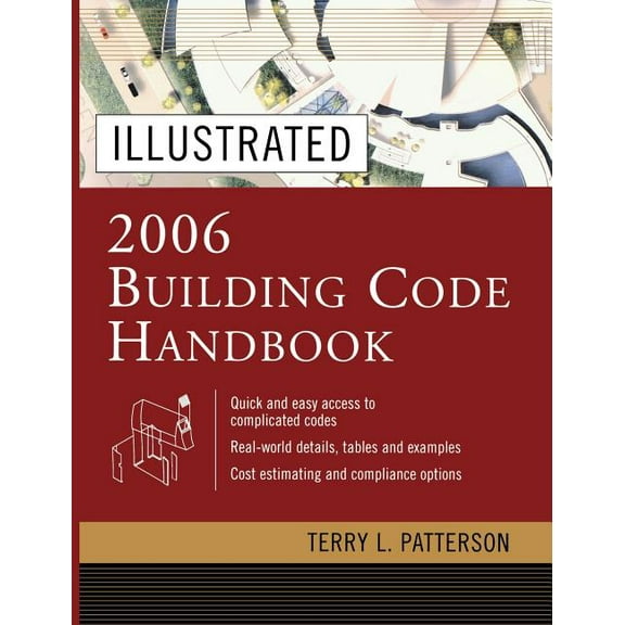 Illustrated Building Code Handbook Illustrated 2006 Building Codes Handbook, (Hardcover)
