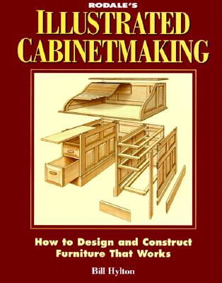 Pre-Owned Illustrated Cabinetmaking: How to Design and Construct Furniture That Works, Reader's Digest Woodworking, by Bill Hylton, (Hardcover), Textbooks, English