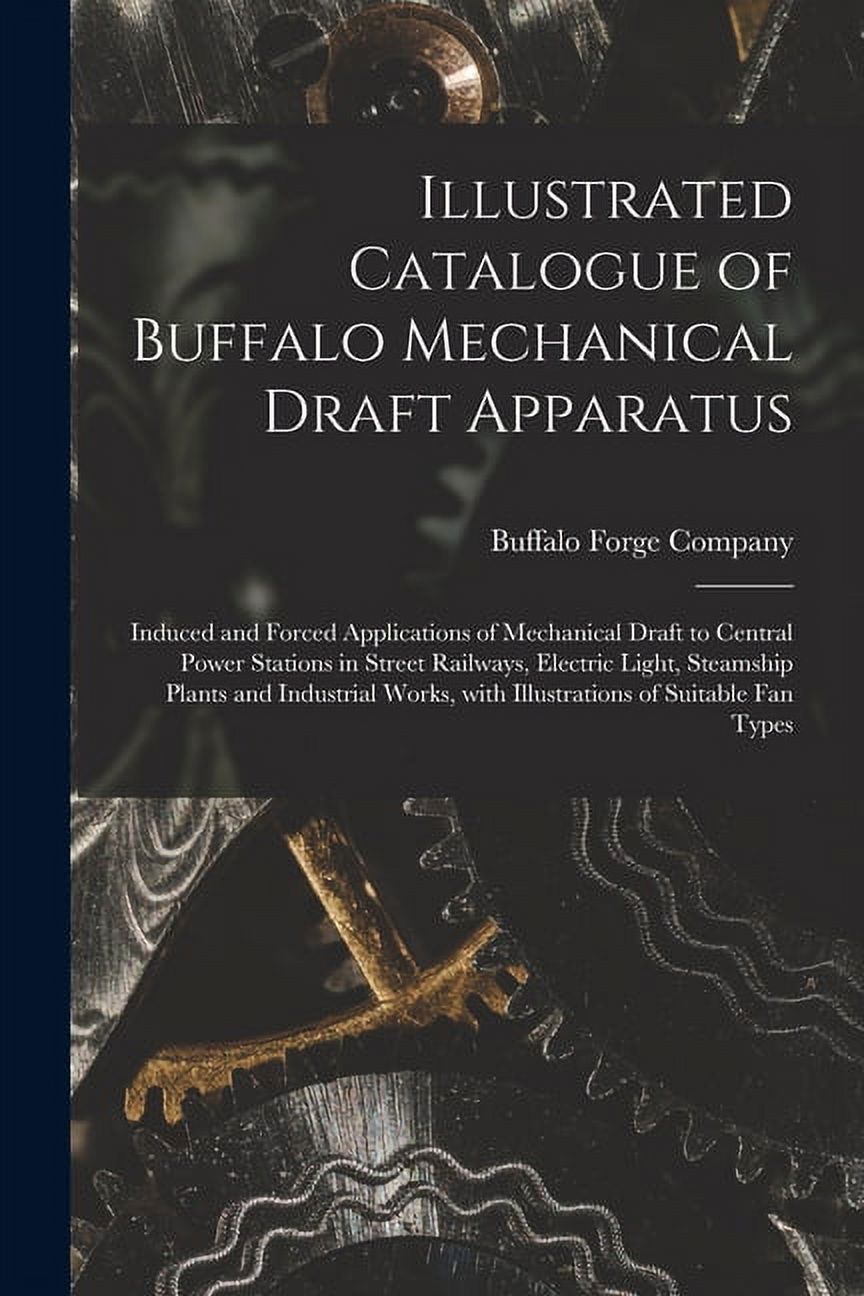 Illustrated Catalogue of Buffalo Mechanical Draft Apparatus Induced