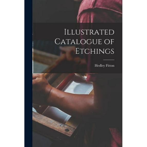 Illustrated Catalogue of Etchings, (Paperback)